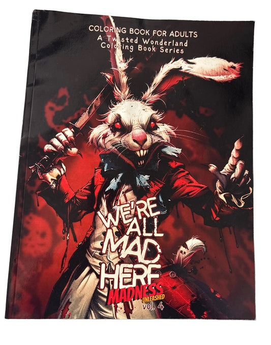 We're All Mad Here - Madness Unleashed Vol.4